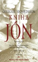 Kniha Jón - Ófeigur Sigur?sson - Romány Kniha Jón