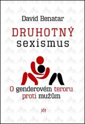 Druhotný sexismus - O genderovém teroru proti mužům