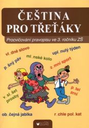 Čeština pro třeťáky: Procvičování pravopisu ve 3. ročníku ZŠ Čeština pro třeťáky: Procvičování pravopisu ve 3. ročníku ZŠ