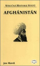 Afghánistán - stručná historie států Afghánistán - stručná historie států