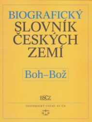 Biografický slovník českých zemí, 6. sešit (Boh-Bož) - Pavla Vošahlíková - Učebnice a jazyky Biografický slovník českých zemí, 6. sešit (Boh-Bož)