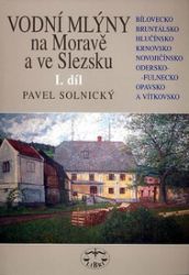 Vodní mlýny na Moravě a ve Slezsku I.
