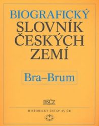 Biografický slovník českých zemí, 7. sešit (Bra-Brum) Biografický slovník českých zemí, 7. sešit (Bra-Brum)
