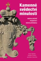 Kamenné svědectví minulosti. Heraldické památky Novojičínska Kamenné svědectví minulosti. Heraldické památky Novojičínska