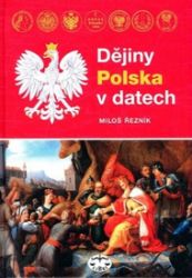 Dějiny Polska v datech - Miloš Řezník - Literatura faktu Dějiny Polska v datech