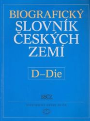 Biografický slovník českých zemí /12.sešit/, D-Die Biografický slovník českých zemí /12.sešit/, D-Die
