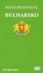 Bulharsko - Jiří Martínek - Naučná literatura Bulharsko