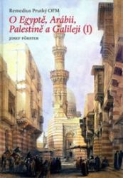 O Egyptě, Arábii, Palestině a Galileji I. O Egyptě, Arábii, Palestině a Galileji I.