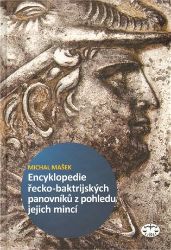 Encyklopedie řecko-baktrijských a indo-řeckých panovníků z pohledu jejich mincí Encyklopedie řecko-baktrijských a indo-řeckých panovníků z pohledu jejich mincí