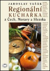 Regionální kuchařka z Čech, Moravy a Slezska Regionální kuchařka z Čech, Moravy a Slezska