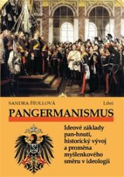 Pangermanismus. Ideové základy pan-hnutí, historický vývoj a proměna myšlenkového směru v Pangermanismus. Ideové základy pan-hnutí, historický vývoj a proměna myšlenkového směru v