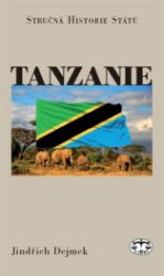 Tanzanie - stručná historie států Tanzanie - stručná historie států