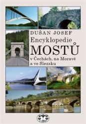 Encyklopedie mostů v Čechách, na Moravě a ve Slezsku (brož.) - Dušan Josef - Umění a architektura Encyklopedie mostů v Čechách, na Moravě a ve Slezsku (brož.)