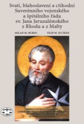 Svatí, blahoslavení a ctihodní Suverénního vojenského a špitálního řádu sv. Jana Jeruzalémského z Rhodu a z Malty