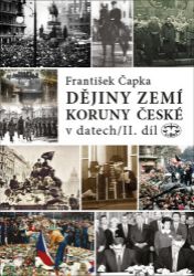 Dějiny zemí Koruny české v datech 2.díl - František Čapka - Dějiny českého národa Dějiny zemí Koruny české v datech II. díl