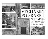 Vycházky po Praze I - Nové Město pražské Vycházky po Praze I - Nové Město pražské