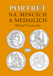 Portrét na mincích a medailích - Michal Vitanovský - Umění a architektura Portrét na mincích a medailích