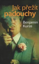 Jak přežít padouchy - Benjamin Kuras - Český humor a satira Jak přežít padouchy