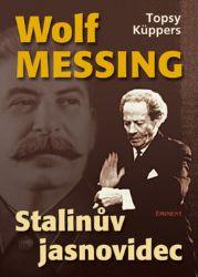 Wolf Messing - Stalinův jasnovidec Wolf Messing - Stalinův jasnovidec