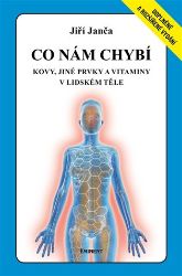Co nám chybí - Kovy, jiné prvky a vitamíny v lidském těle - Jiří Janča - Medicína a lékařství Co nám chybí - Kovy, jiné prvky a vitamíny v lidském těle
