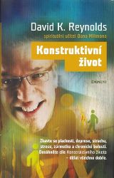 Konstruktivní život - David K. Reynolds - Psychologie Konstruktivní život