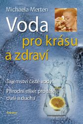 Voda pro krásu a zdraví Voda pro krásu a zdraví