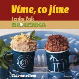 Víme, co jíme - Vědomé vaření Víme, co jíme - Vědomé vaření