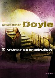 Z kroniky dobrodružství - Arthur Conan Doyle - Thrillery Z kroniky dobrodružství