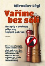 Vaříme bez soli - Recepty a postupy přípravy teplých pokrmů Vaříme bez soli - Recepty a postupy přípravy teplých pokrmů