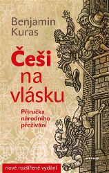 Češi na vlásku - Příručka národního přežívání - Benjamin Kuras - Česká a slovenská beletrie Češi na vlásku