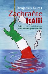 Zachraňte Itálii - Politicky nekorektní bloumání rodištěm evropské civilizace - Benjamin Kuras - Český humor a satira Zachraňte Itálii
