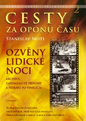 Cesty za oponu času 2 - Ozvěny lidické noci - Stanislav Motl - Literatura faktu Cesty za oponu času 2 - Ozvěny lidické noci