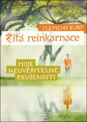 Žitá reinkarnace - Moje neuvěřitelné zkušenosti