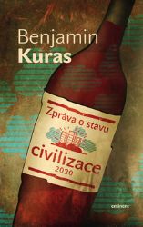 Zpráva o stavu civilizace - Benjamin Kuras - Mezinárodní vztahy Zpráva o stavu civilizace