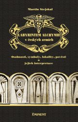 Labyrintem alchymie v českých zemích Labyrintem alchymie v českých zemích