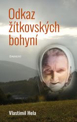 Odkaz žítkovských bohyní - Vlastimil Hela - Esoterika a duchovno Odkaz žítkovských bohyní