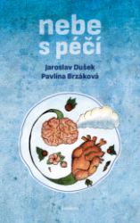 Nebe s péčí - Pavlína Brzáková,Jaroslav Dušek - Esoterika a duchovno Nebe s péčí