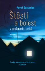 Štěstí a bolest v současném světě