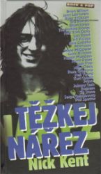 Těžkej nářez - Nick Kent - Umění a architektura Těžkej nářez