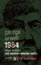 1984 / Náš soudruh Winston Smith 1984 / Náš soudruh Winston Smith
