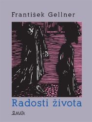 Radosti života - František Gellner - Česká a slovenská poezie Radosti života