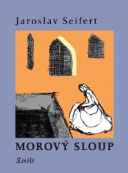 Morový sloup - Jaroslav Seifert - Česká a slovenská poezie Morový sloup
