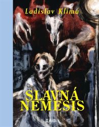Slavná Nemesis - Ladislav Klíma - Česká a slovenská beletrie Slavná Nemesis