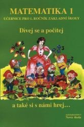 Matematika 1 - Dívej se a počítej (učebnice) Matematika 1 - Dívej se a počítej (učebnice)
