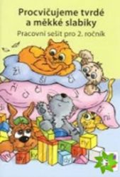 Procvičujeme tvrdé a měkké slabiky - Český jazyk pro 2. ročník ZŠ - duhová řada - Lenka Bičanová - Písanky a slabikáře Procvičujeme tvrdé a měkké slabiky - Český jazyk pro 2. ročník ZŠ - duhová řada