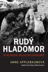 Rudý hladomor - Anne Applebaum - Literatura faktu Rudý hladomor