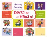 Dívej se a hraj si - Obrázky a otázky + uvnitř pexeso - Alena Schulzová,Ivana Lair - Karetní hry Pexeso Dívej se a hraj si - Obrázky a otázky + uvnitř pexeso
