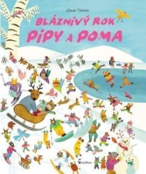 Bláznivý rok Pipy a Poma - Sanae Uchida - Beletrie pro děti a mládež Bláznivý rok Pipy a Poma