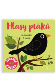 Hlasy ptáků - Zvuková knížka Hlasy ptáků - Zvuková knížka