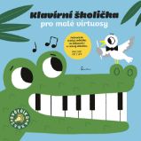 Klavírní školička pro malé virtuosy - Zvuková knížka Klavírní školička pro malé virtuosy - Zvuková knížka
